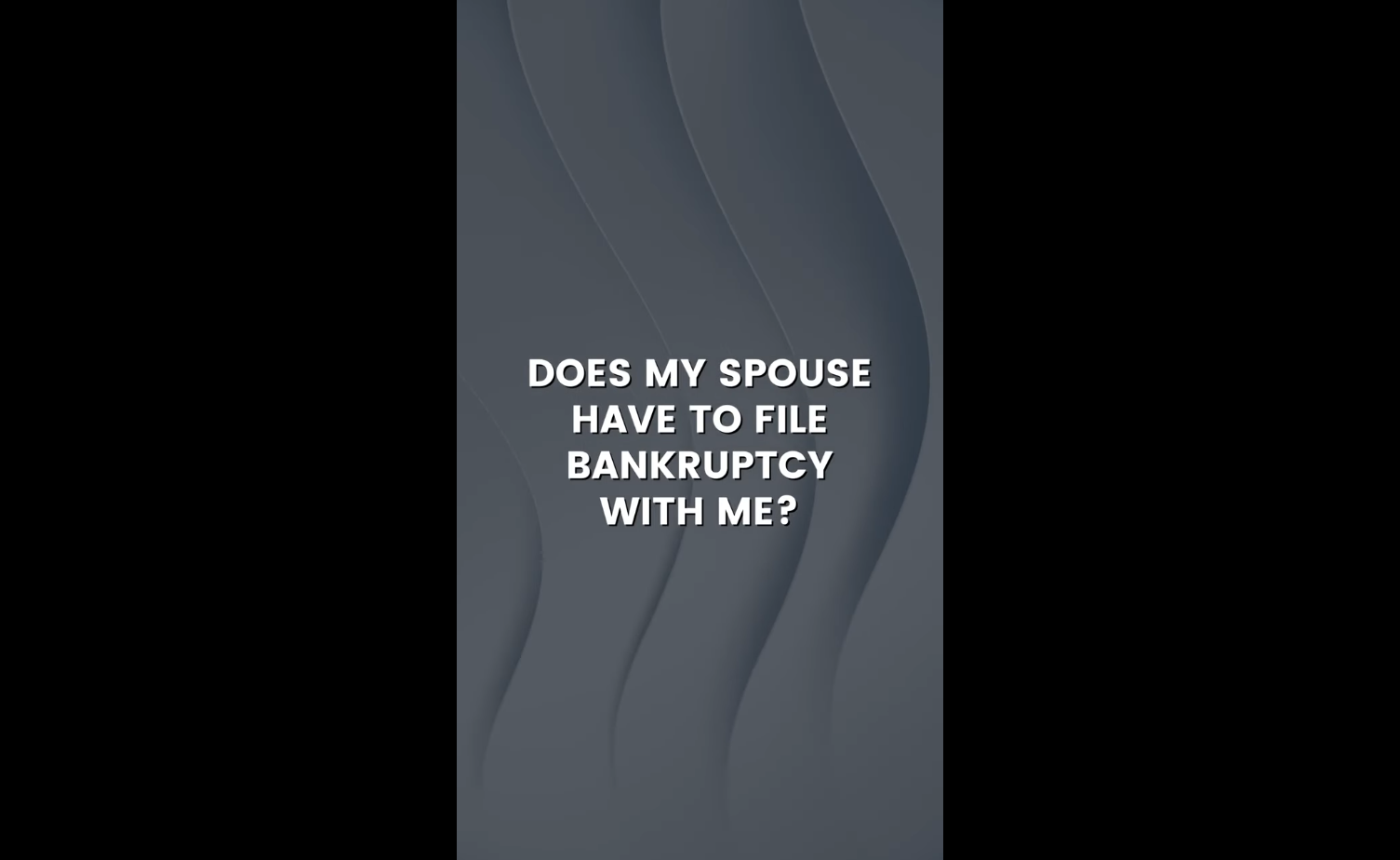 does_my_spouse_have_to_file_bankruptcy_with_me_blackbars